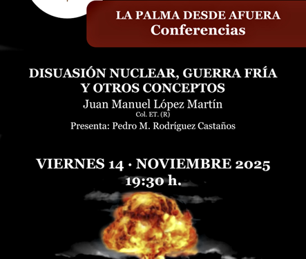 El Coronel (R) López Martín analizará la disuasión nuclear y la «Guerra Fría» en el Casino de Santa Cruz