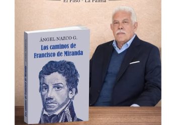Ángel Nazco presenta ‘Los caminos de Francisco de Miranda’ este viernes en El Paso